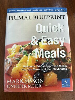 The Primal Blueprint Quick & Easy Meals – Mark Sisson